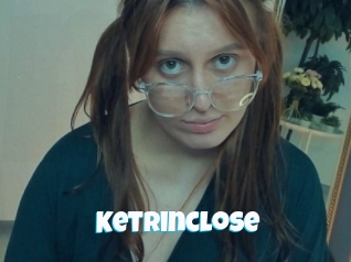 Ketrinclose