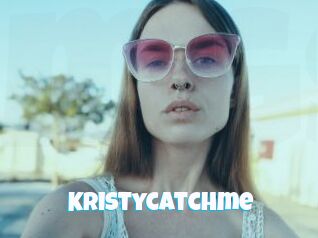 Kristycatchme