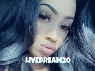 LIVEDREAM20