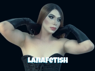 Lanafetish