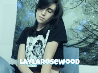 Laylarosewood