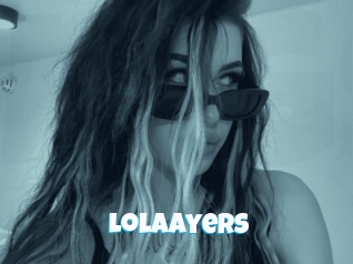 Lolaayers