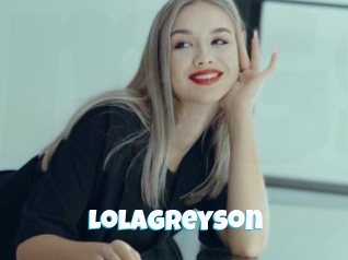 Lolagreyson