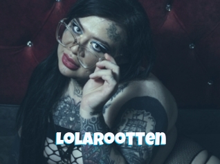 Lolarootten