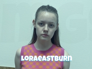 Loraeastburn