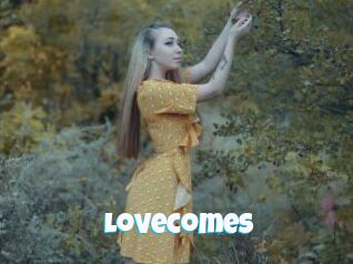Lovecomes