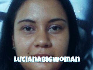 Lucianabigwoman
