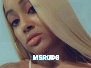 MsRude