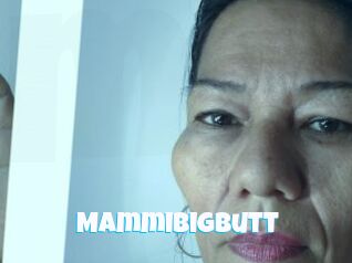 Mammibigbutt
