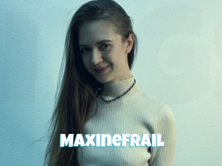 Maxinefrail