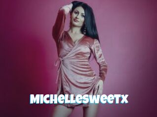 Michellesweetx