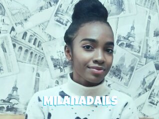 Milanadails