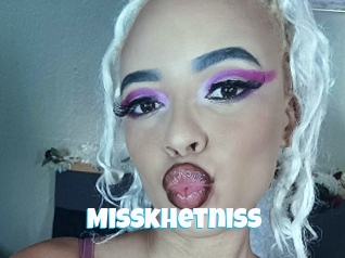 Misskhetniss