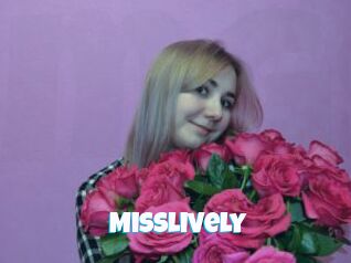 Misslively