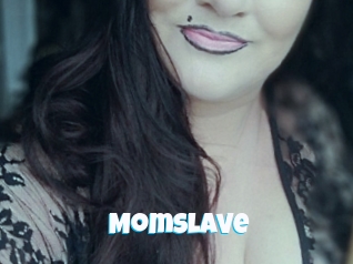 Momslave