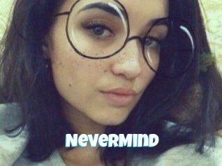 NeverMind
