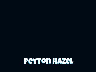 Peyton_Hazel