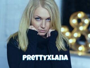 PrettyXLana