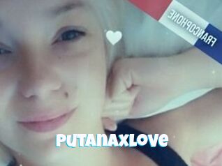 Putanaxlove