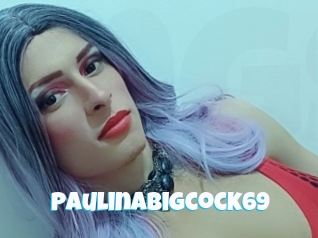 Paulinabigcock69