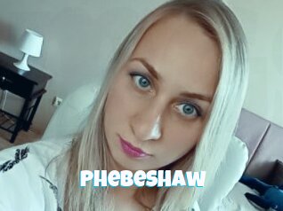 Phebeshaw