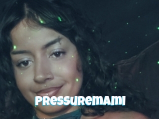 Pressuremami