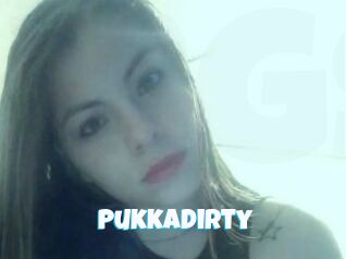 Pukkadirty