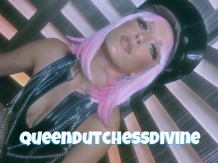 Queendutchessdivine