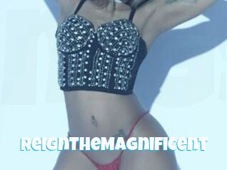 ReignTheMagnificent