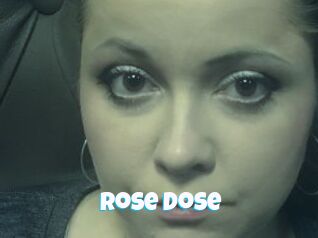 Rose_Dose