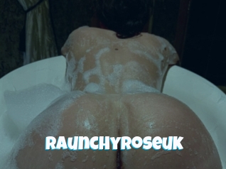 Raunchyroseuk