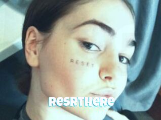 Resrthere