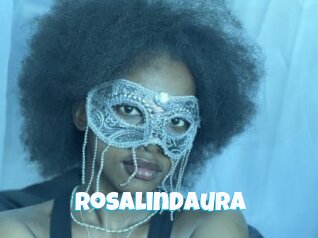 Rosalindaura