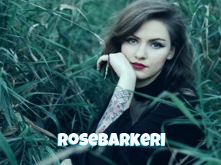 Rosebarkeri