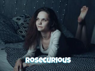 Rosecurious