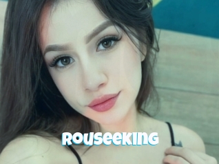 Rouseeking