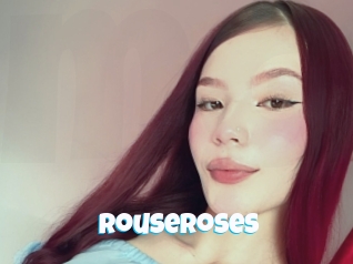 Rouseroses