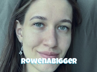 Rowenabigger
