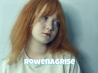 Rowenagrise