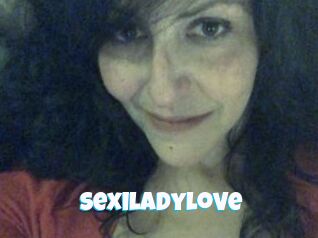 Sexiladylove