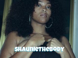 ShaunieTheBody