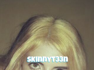 Skinnyt33n