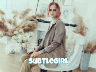SubtleGirl