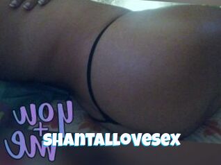 Shantallovesex