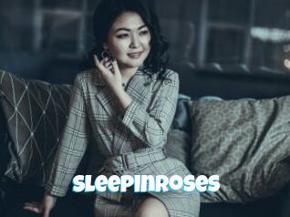 Sleepinroses