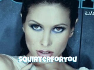 Squirterforyou