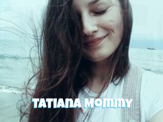 Tatiana_Mommy