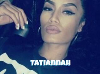 Tatiannah