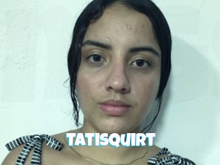 Tatisquirt