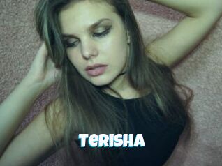 Terisha